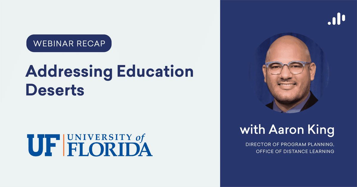 Webinar Recap: Addressing Education Deserts with University of Florida