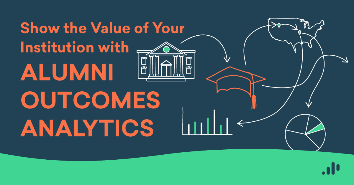 Show the Value of Your Institution with Alumni Outcomes Analytics