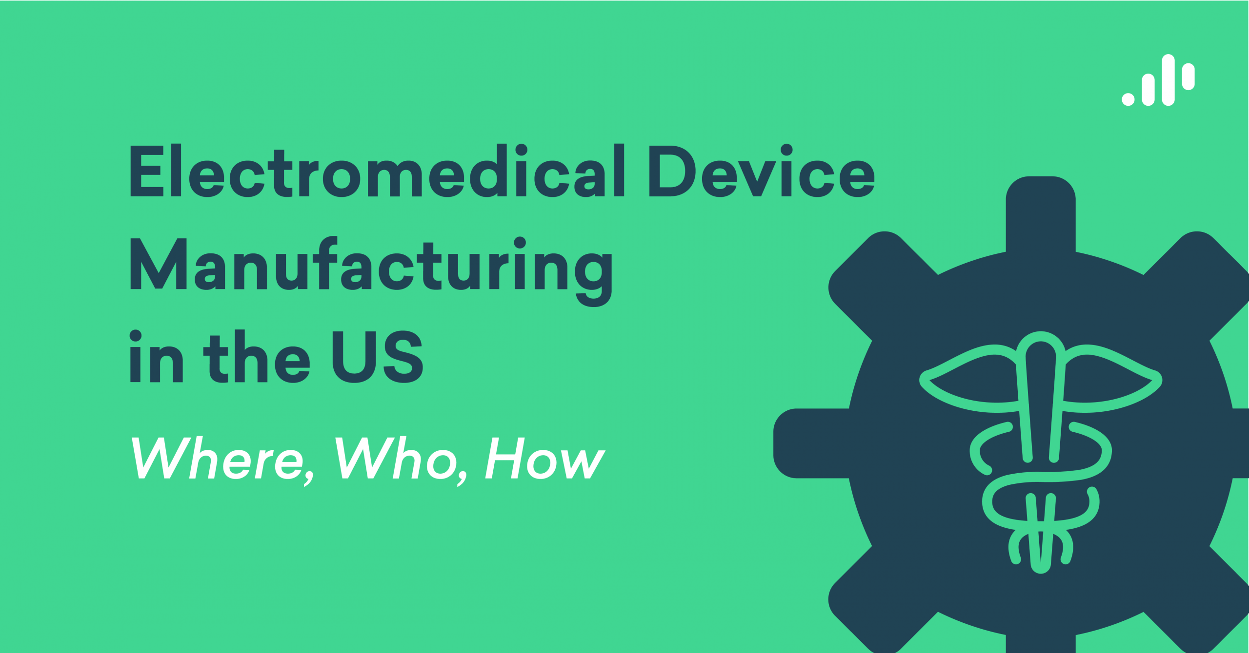 Electromedical Manufacturing in the US: Where, Who, and How
