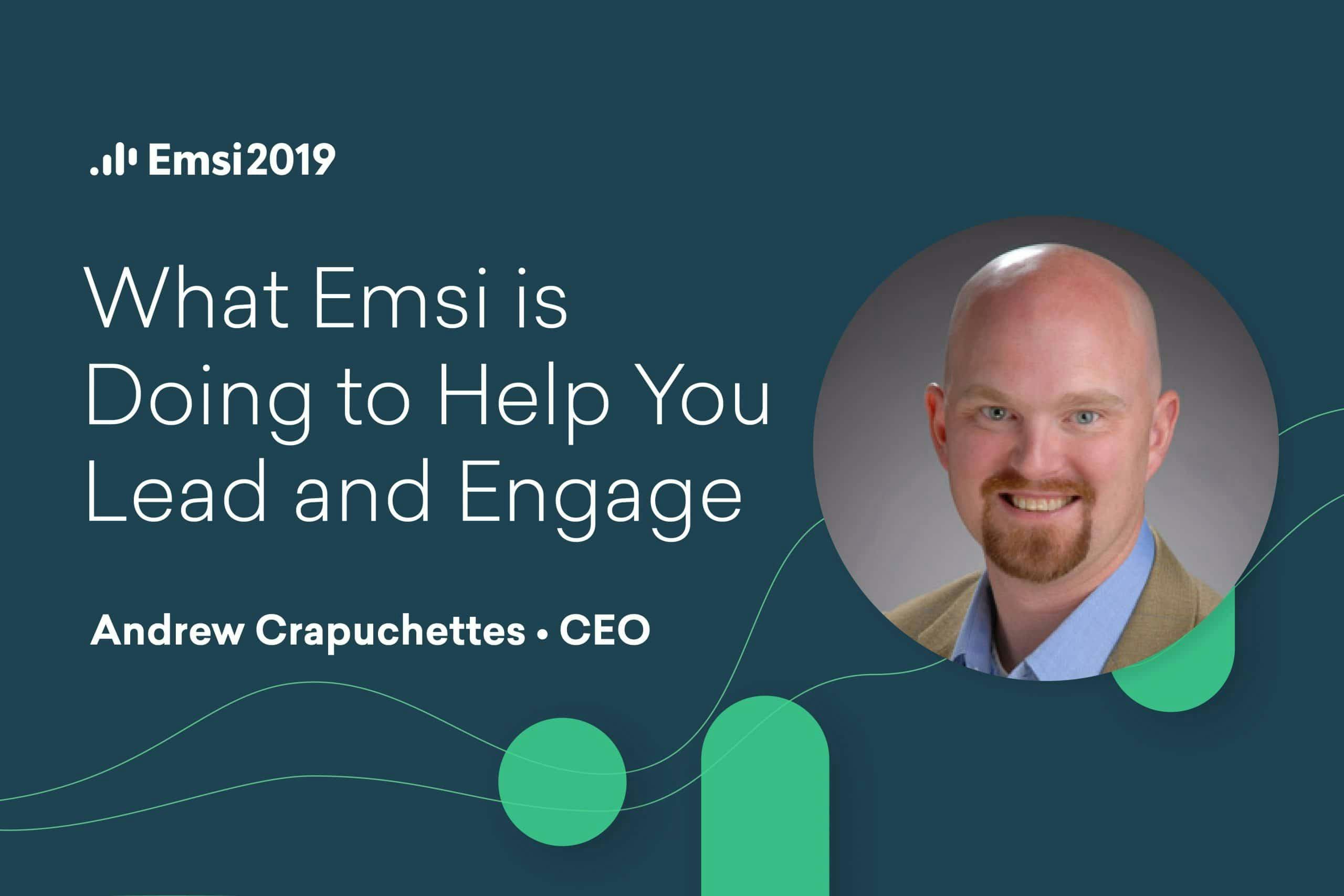 Emsi2019 CEO Keynote: What Emsi Is Doing to Help You Lead &#038; Engage