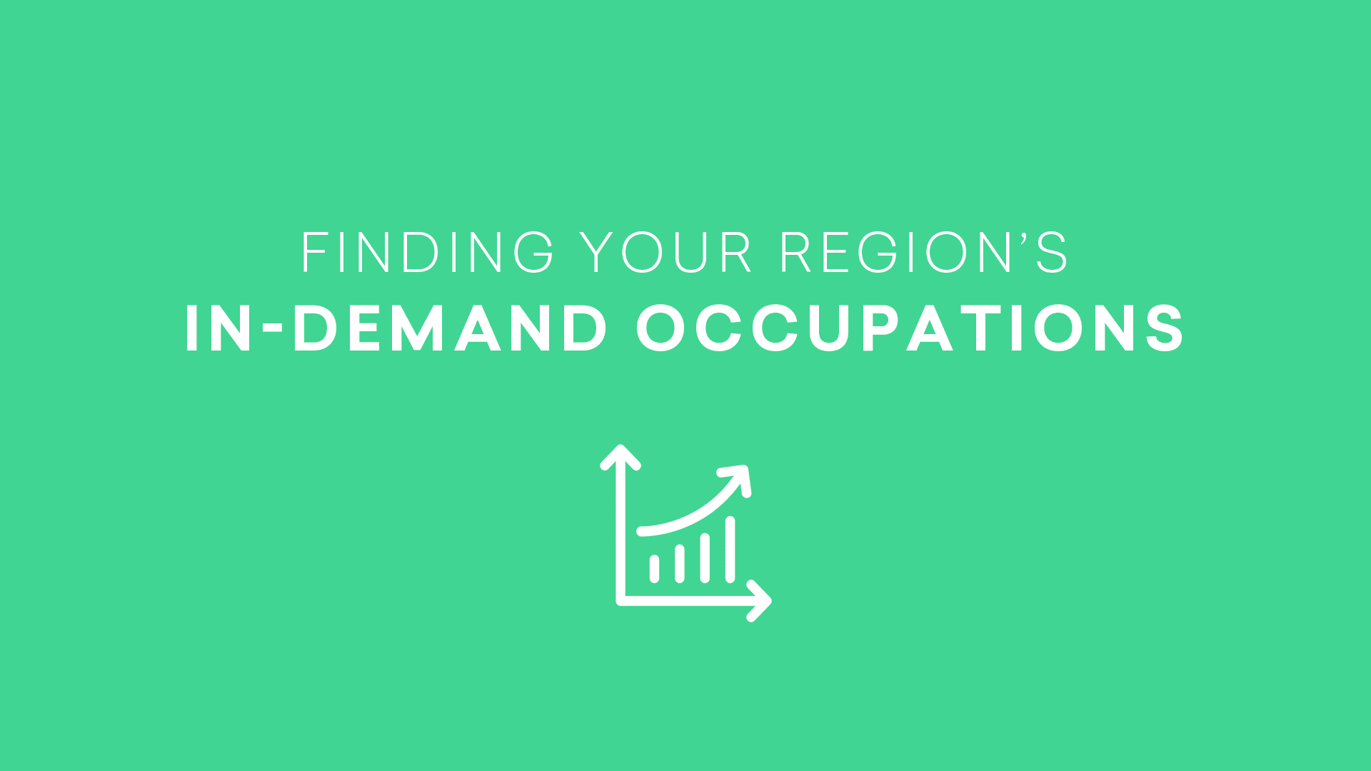 How to Find Your Region’s In-Demand Occupations