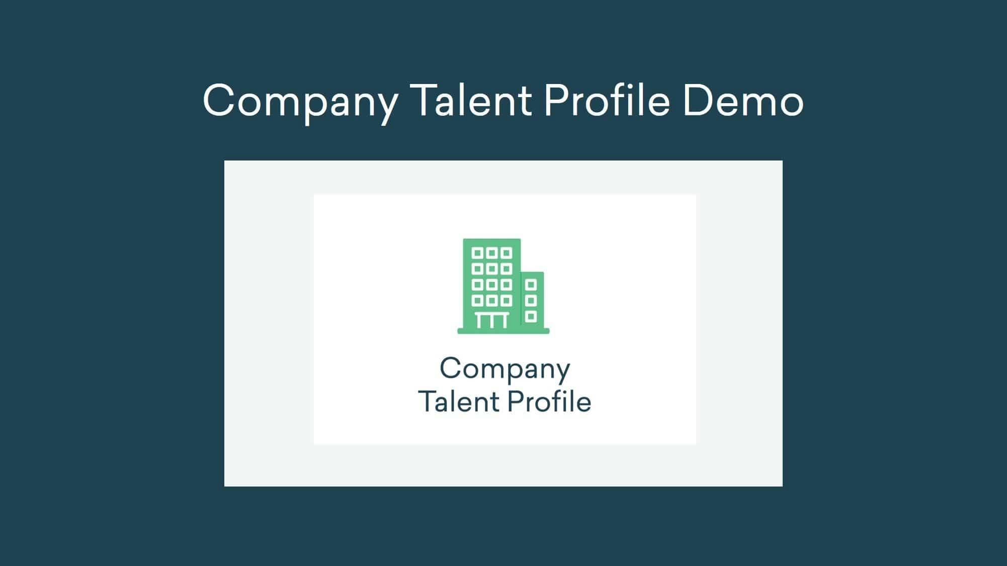 Company Talent Profile Webinar Recap