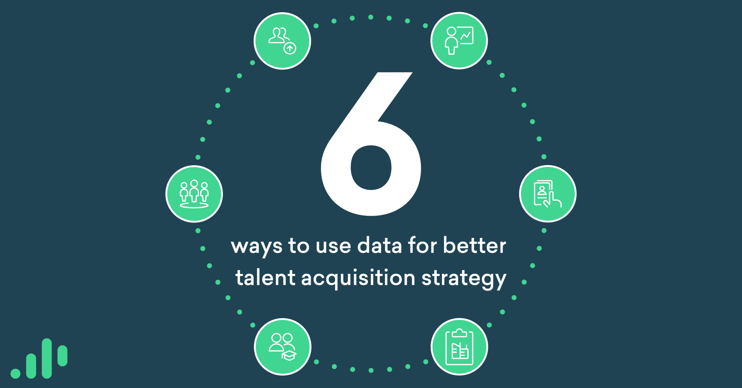 6 Ways To Use Data For Better Talent Acquisition Strategy